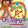 Cover: My Teacher is Not an Octopus - True Beginnings Publishing