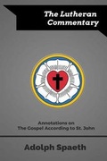 Cover: Annotations on the Gospel According to St. John - Just and Sinner Publications