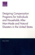 Cover: Designing Compensation Programs for Individuals and Households After Man-Made and Natural Disasters in the United States - RAND