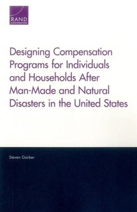 Enlarge image Cover: Designing Compensation Programs for Individuals and Households After Man-Made and Natural Disasters in the United States - RAND