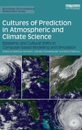 Cover: Cultures of Prediction in Atmospheric and Climate Science - Routledge
