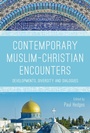 Cover: Contemporary Muslim-Christian Encounters - Bloomsbury Academic