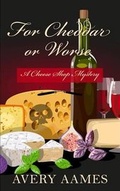 Cover: For Cheddar or Worse - Wheeler Publishing Large Print