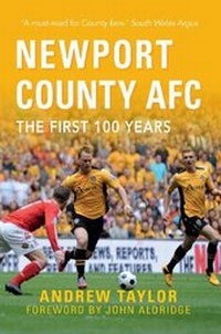 Abbildung von: Newport County AFC The First 100 Years - Amberley Publishing