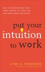 Cover: Put Your Intuition to Work - RWW Career Press