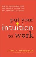 Cover: Put Your Intuition to Work - RWW Career Press