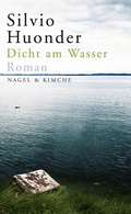 Cover: Dicht am Wasser - Nagel & Kimche