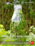Cover: Altes G&auml;rtnerwissen wieder entdeckt - BLV