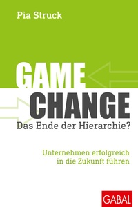 Abbildung von: Game Change - das Ende der Hierarchie? - GABAL