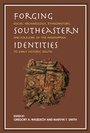 Cover: Forging Southeastern Identities - The University of Alabama Press