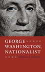 Cover: George Washington, Nationalist - Naval Institute Press