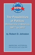 Cover: The Possibilities of Politics - American Historical Association