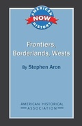 Cover: Frontiers, Borderlands, Wests - American Historical Association