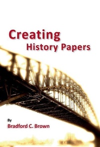 Enlarge image Cover: Creating History Papers - American Historical Association