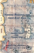 Cover: Viewing Regionalisms from East Asia - American Historical Association