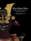 Cover: East Meets West - Trustees of the Royal Armouries