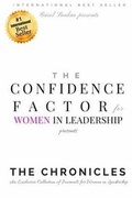 Cover: The Confidence Factor for Women in Leadership presents The Chronicles - I.L. Press