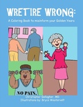 Cover: Wretire Wrong - C Gallagher Consulting Inc