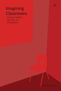 Enlarge image Cover: Imagining Classrooms - Mattering Press
