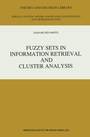 Cover: Fuzzy Sets in Information Retrieval and Cluster Analysis - Springer