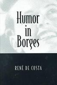 Enlarge image Cover: Humor in Borges - Wayne State University Press
