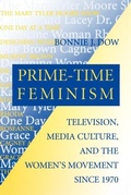 Cover: Prime-Time Feminism - University of Pennsylvania Press