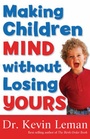 Cover: Making Children Mind without Losing Yours - Revell, a division of Baker Publishing Group