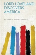 Cover: Lord Loveland Discovers America - HardPress Ltd