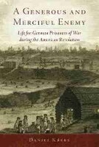 Enlarge image Cover: A Generous and Merciful Enemy - University of Oklahoma Press