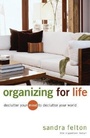 Cover: Organizing for Life - Declutter Your Mind to Declutter Your World - Revell, a division of Baker Publishing Group