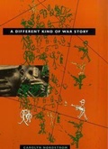 Cover: A Different Kind of War Story - University of Pennsylvania Press