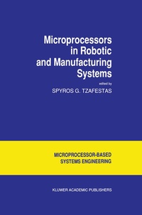 Enlarge image Cover: Microprocessors in Robotic and Manufacturing Systems - Springer