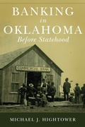 Cover: Banking in Oklahoma Before Statehood - University of Oklahoma Press