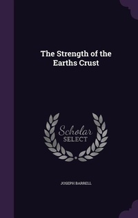 Enlarge image Cover: The Strength of the Earths Crust - Palala Press