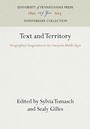 Cover: Text and Territory - University of Pennsylvania Press