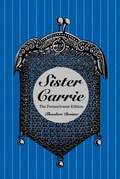 Cover: Sister Carrie - University of Pennsylvania Press