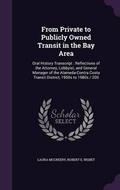 Cover: From Private to Publicly Owned Transit in the Bay Area - Palala Press