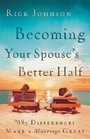 Cover: Becoming Your Spouse's Better Half - Revell, a division of Baker Publishing Group