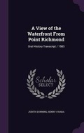 Cover: A View of the Waterfront From Point Richmond - Palala Press