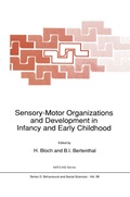 Cover: Sensory-Motor Organizations and Development in Infancy and Early Childhood - Kluwer Academic Publishers