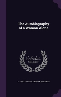 Enlarge image Cover: The Autobiography of a Woman Alone - Palala Press