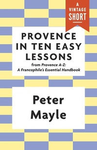 Abbildung von: Provence in Ten Easy Lessons - Vintage