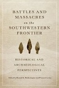 Cover: Battles and Massacres on the Southwestern Frontier - University of Oklahoma Press