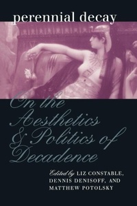 Enlarge image Cover: Perennial Decay - University of Pennsylvania Press