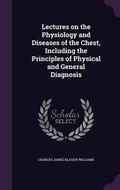 Cover: Lectures on the Physiology and Diseases of the Chest, Including the Principles of Physical and General Diagnosis - Palala Press