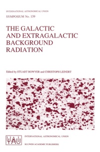Enlarge image Cover: The Galactic and Extragalactic Background Radiation - Kluwer Academic Publishers