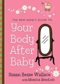 Cover: The New Mom's Guide to Your Body After Baby - Revell, a division of Baker Publishing Group