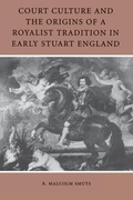 Cover: Court Culture and the Origins of a Royalist Tradition in Early Stuart England - University of Pennsylvania Press