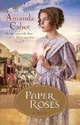 Cover: Paper Roses - A Novel - Revell, a division of Baker Publishing Group