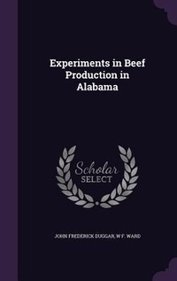 Abbildung von: Experiments in Beef Production in Alabama - Palala Press